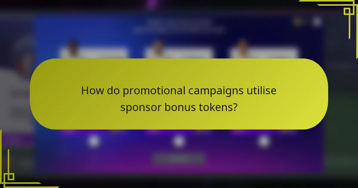 How do promotional campaigns utilise sponsor bonus tokens?