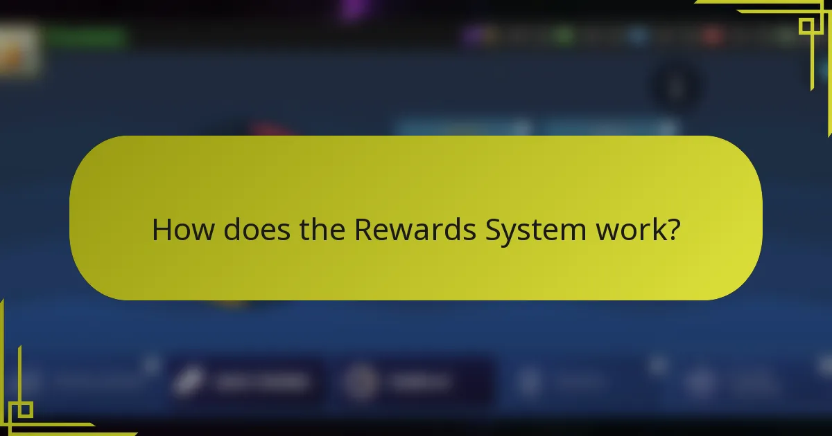 How does the Rewards System work?