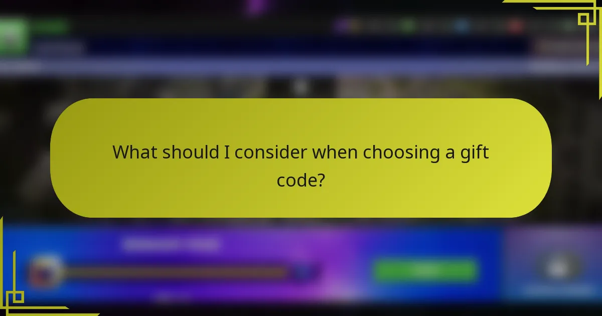 What should I consider when choosing a gift code?