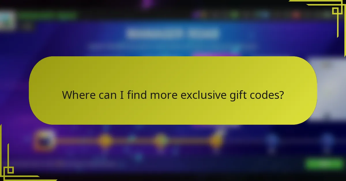Where can I find more exclusive gift codes?